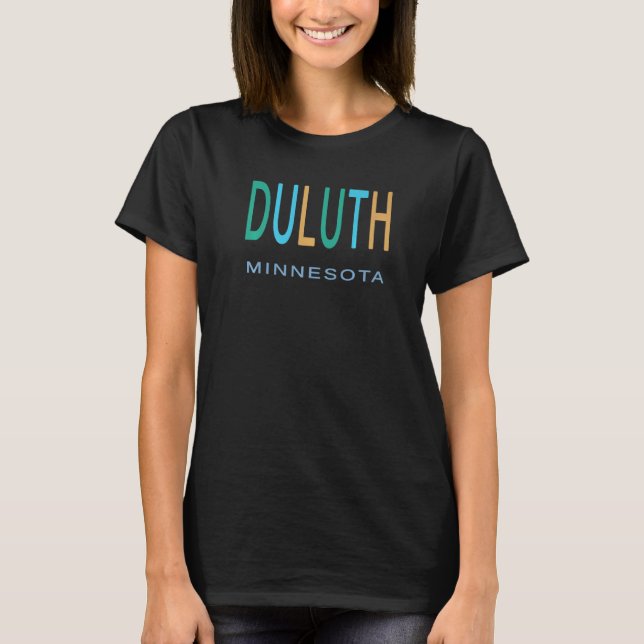 DULUTH MINNESOTA Blue Green and Yellow Orange MN   T Shirt (Framsida)