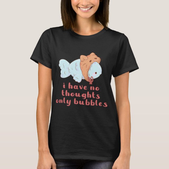 dum fiskig inga tankar bara bubblor t shirt (Framsida)