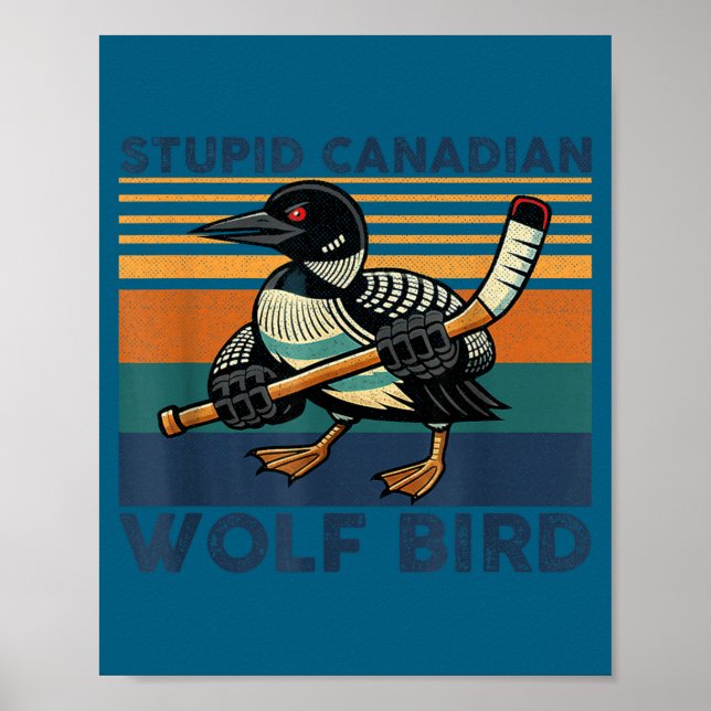 Dum kanadensisk varg fågel rolig hookey loon meme poster (Framsidan)