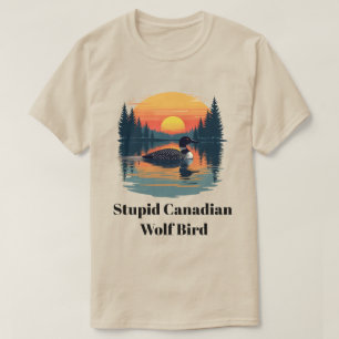Dum kanadensisk vargfågel rolig kanadensisk presen t shirt