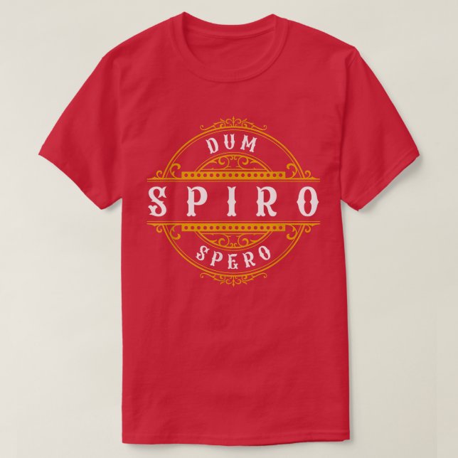 Dum Spiro Spero Language Education Latin Phrase Mo T Shirt (Design framsida)