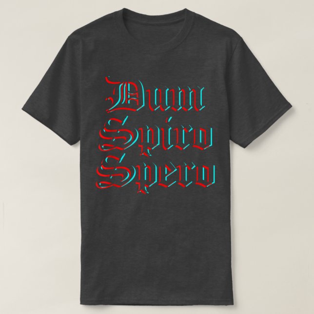 Dum Spiro Spero Language Latin frase Education Mo T Shirt (Design framsida)