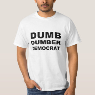 Dumb Dumber Democrat T Shirt
