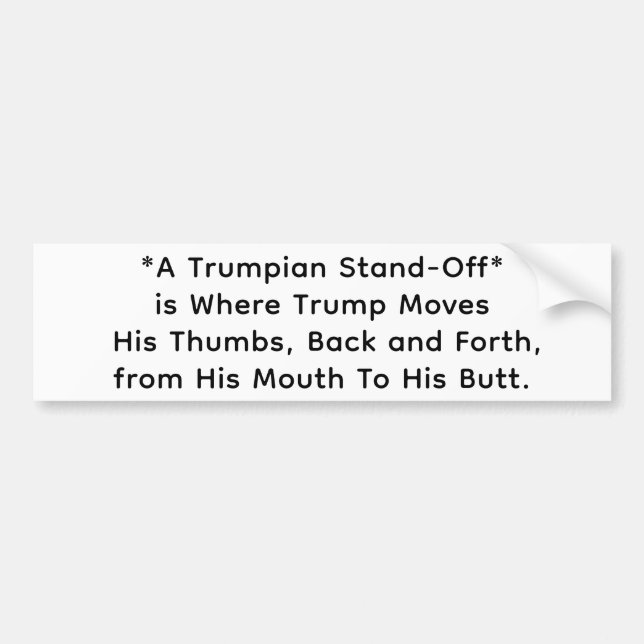 Dumb Ful Trumpisk Stå-off Hankamer Artjunkhaus Bildekal (Framsidan)