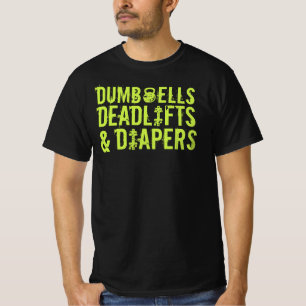 Dumbbell, deadliftar och blöjor t shirt