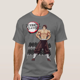 Dumbbell Slayer friend T Shirt