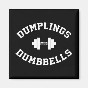 Dumbbellings and Dumplings - Funny Bulking Novelty Magnet