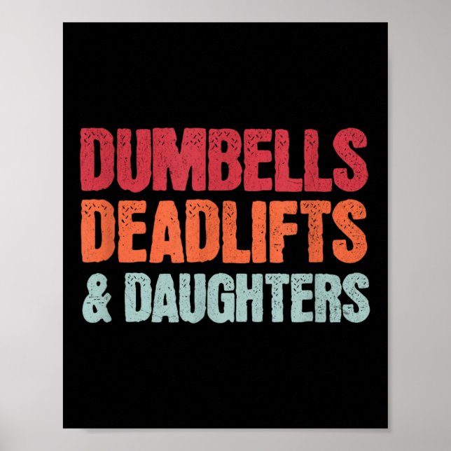 Dumbbells Deadlifts döttrar, Funny Fars dag G Poster (Framsidan)