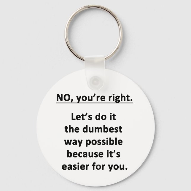 Dumbest Way Nyckelring (Framsida)