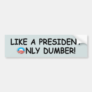 Dumma Anti Obama, mer dum anti president Obama Bildekal