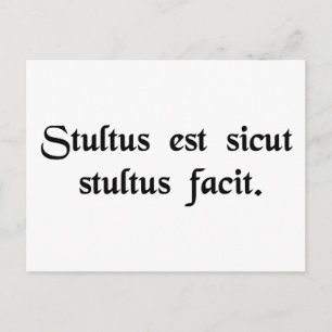 Dumma är lika dumt. vykort