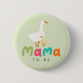 Dumma Gås Mama Att Vara Babyfirande Knapp