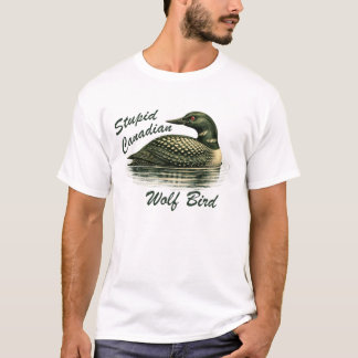 Dumma kanadensiska vargfågel t shirt