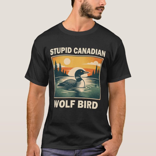 Dumma kanadensiska vargfågel t shirt (Framsida)