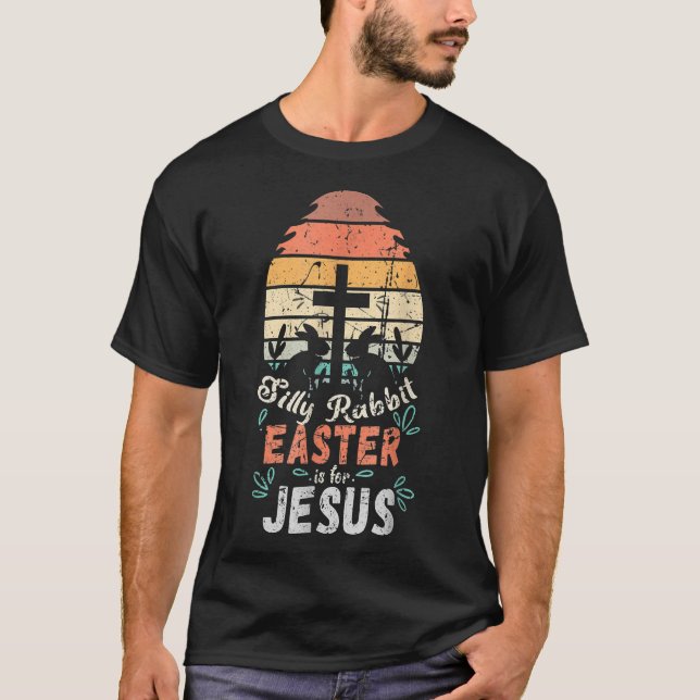 Dumma Kanin Påsken är för JesusKristen Religion T Shirt (Framsida)