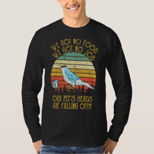 Dumma och dumbom Vi Har inget mat, inga jobb klass T Shirt
