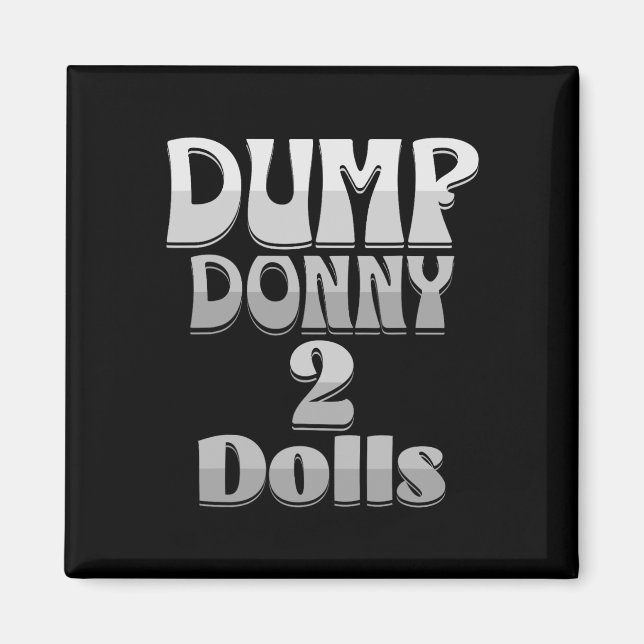 Dump Donny 2 Dockor Två Dockor Trump Tariffer Humo Magnet (Framsidan)