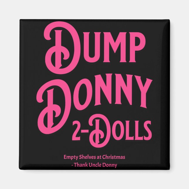 Dump Donny 2 Dolls Two Dolls Trump Tariffs Humor C Magnet (Framsidan)