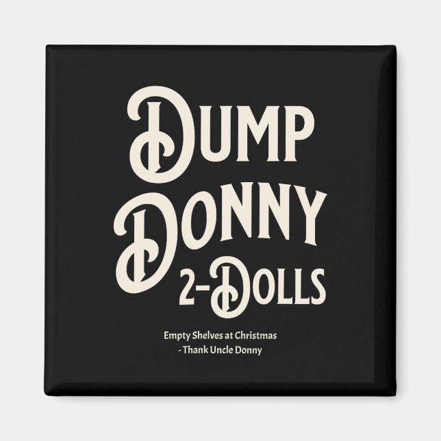 Dump Donny 2 Dolls Two Dolls Trump Tariffs Humor C Magnet (Framsidan)