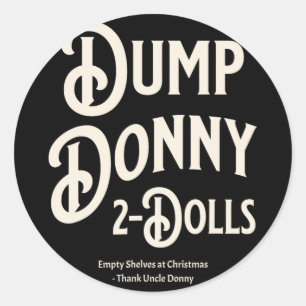 Dump Donny 2 Dolls Two Dolls Trump Tariffs Humor C Runt Klistermärke