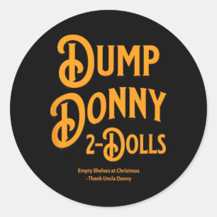 Dump Donny 2 Dolls Two Dolls Trump Tariffs Humor C Runt Klistermärke