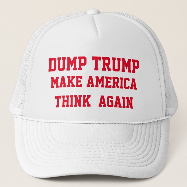 DUMP TRUMP GÖR AMERICA TÄNKA IGEN TRUCKERKEPS (Framsida)