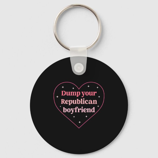 Dump Your Republican Boyfriend Funny Nk Heart Desi Nyckelring (Framsida)