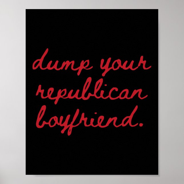 Dump Your Republican Boyfriend Protest Resist Trum Poster (Framsidan)