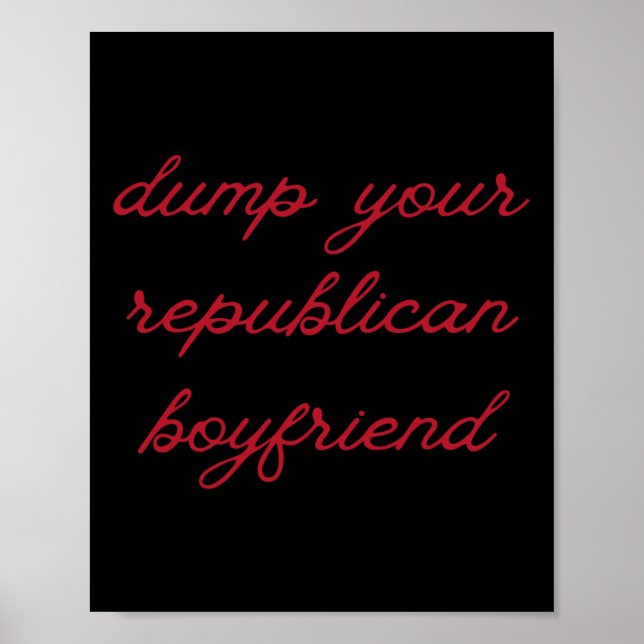 Dump Your Republican Boyfriend Protest Resist Trum Poster (Framsidan)