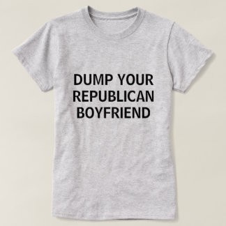 DUMP YOUR REPUBLICANSA KÄRLEK T SHIRT