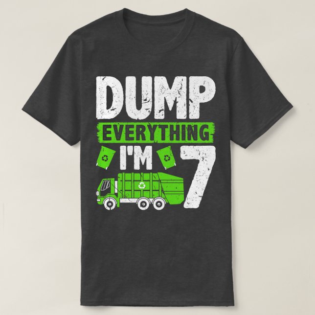 Dumpa allt Im 7 Kids Boys Sopor Lastbil födelsedag T Shirt (Design framsida)