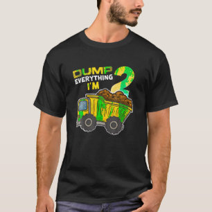 Dumpa allt jag är 2 Lastbil 2 år gammal T Shirt