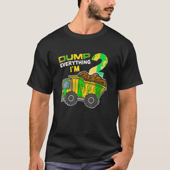 Dumpa allt jag är 2 Lastbil 2 år gammal T Shirt (Framsida)