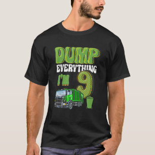 Dumpa allt jag är 9 år gammal Sopor Lastbil 9 Th B T Shirt