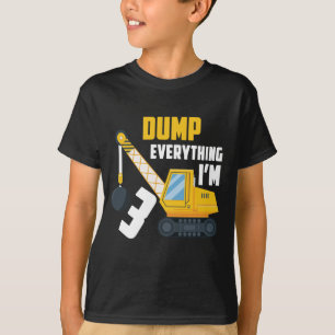 Dumpa allt jag är tre, födelsedagsgåva tonåring go t shirt