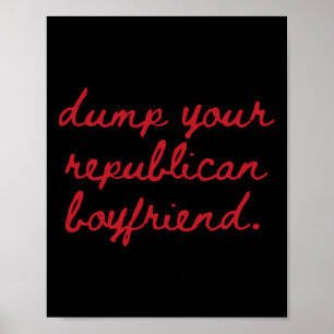 Dumpa din republikanska pojkvän Protest Motstå Tru Poster