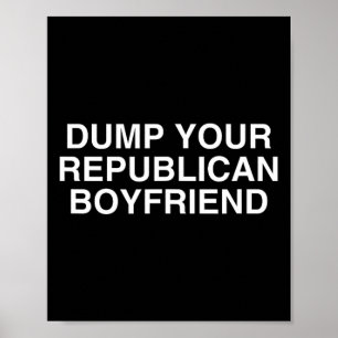 Dumpa din republikanska pojkvän Rolig demokrat het Poster