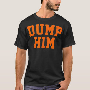 Dumpa honom t shirt