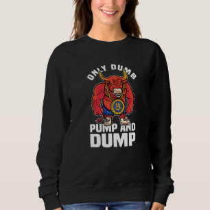 Dumpa och dumpa kryptovaluta för Bull T Shirt