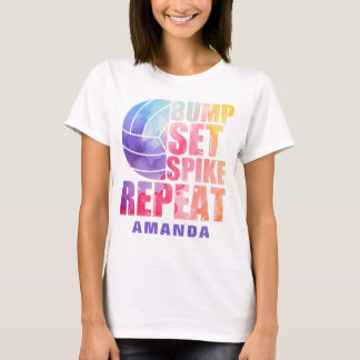 Dumpa, ställ, Spike, upprepa Volleyball Player T Shirt