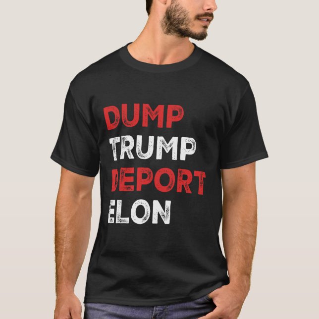 Dumpa Trump Deporter Elon  T Shirt (Framsida)