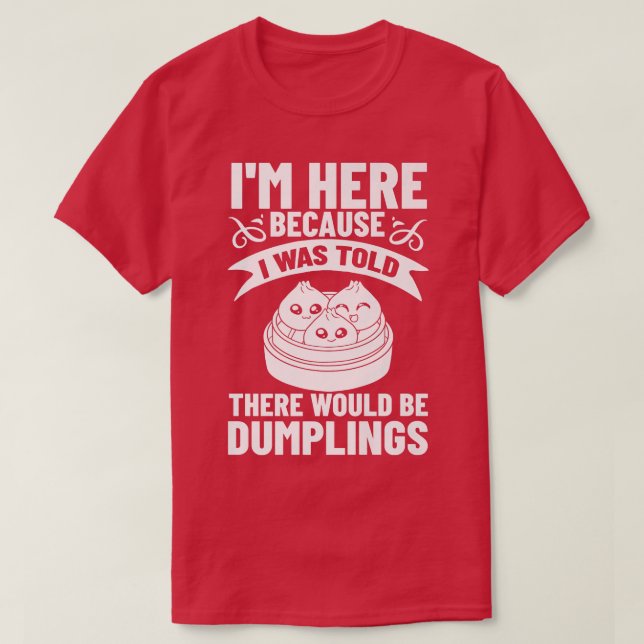 Dumpling Dim Sum Recipes Soup Vegetarian  T Shirt (Design framsida)