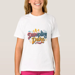Dumpling Duke T Shirt