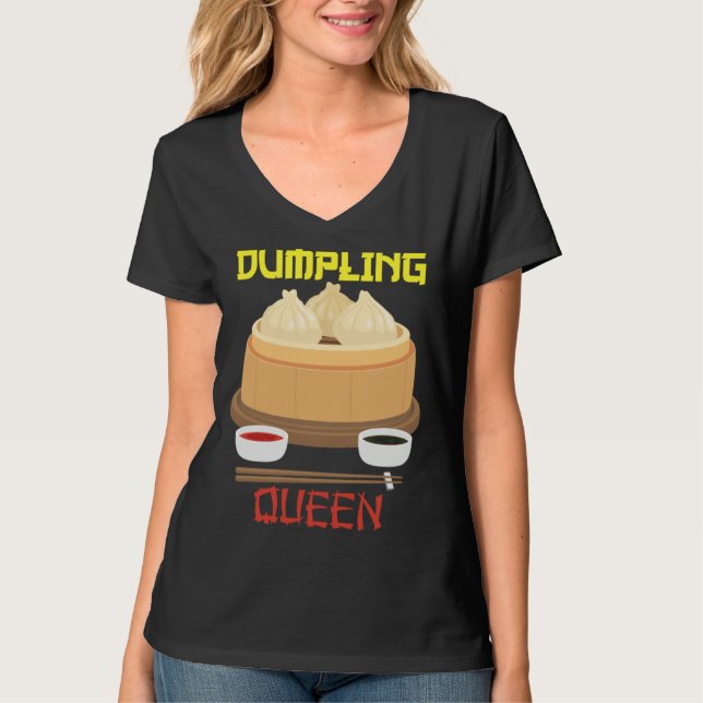 Dumpling Queen Dumpling Chinese Cuisine T Shirt (Framsida)