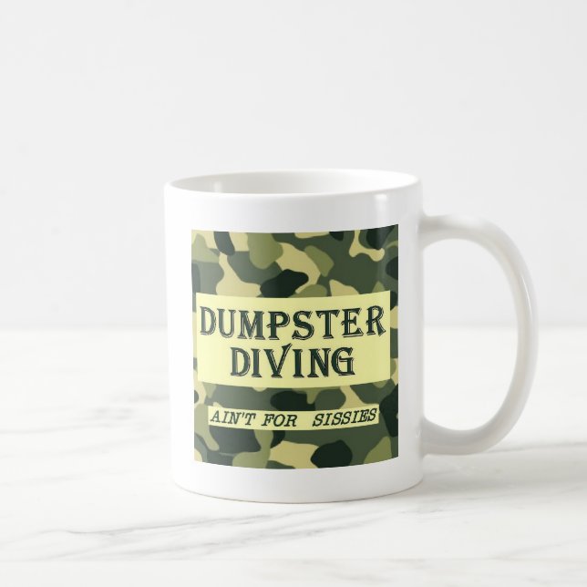 Dumpster Diving är inte för sissioner Kaffemugg (Höger)