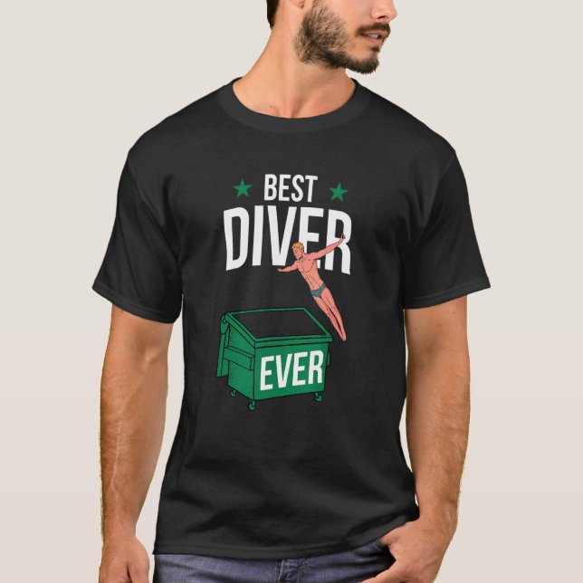 Dumpster Diving Best Trash Diver Man Boy Garbage P T Shirt (Framsida)