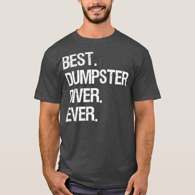 Dumpster Diving Funny Gift Best Dumpster Diver T Shirt (Framsida)