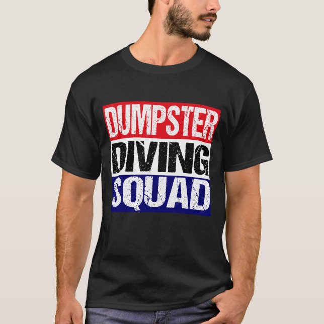 Dumpster Diving Squad T Shirt (Framsida)