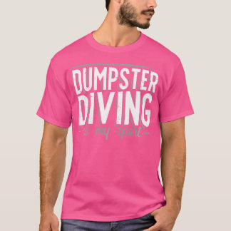 Dumpster dykar upp för Idrottare som dumpar. T Shirt