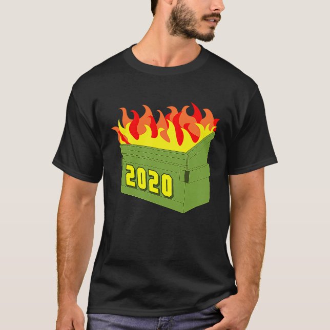 Dumpster Fire 2020, värst år någonsin T Shirt (Framsida)